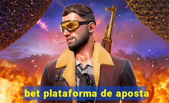 bet plataforma de aposta